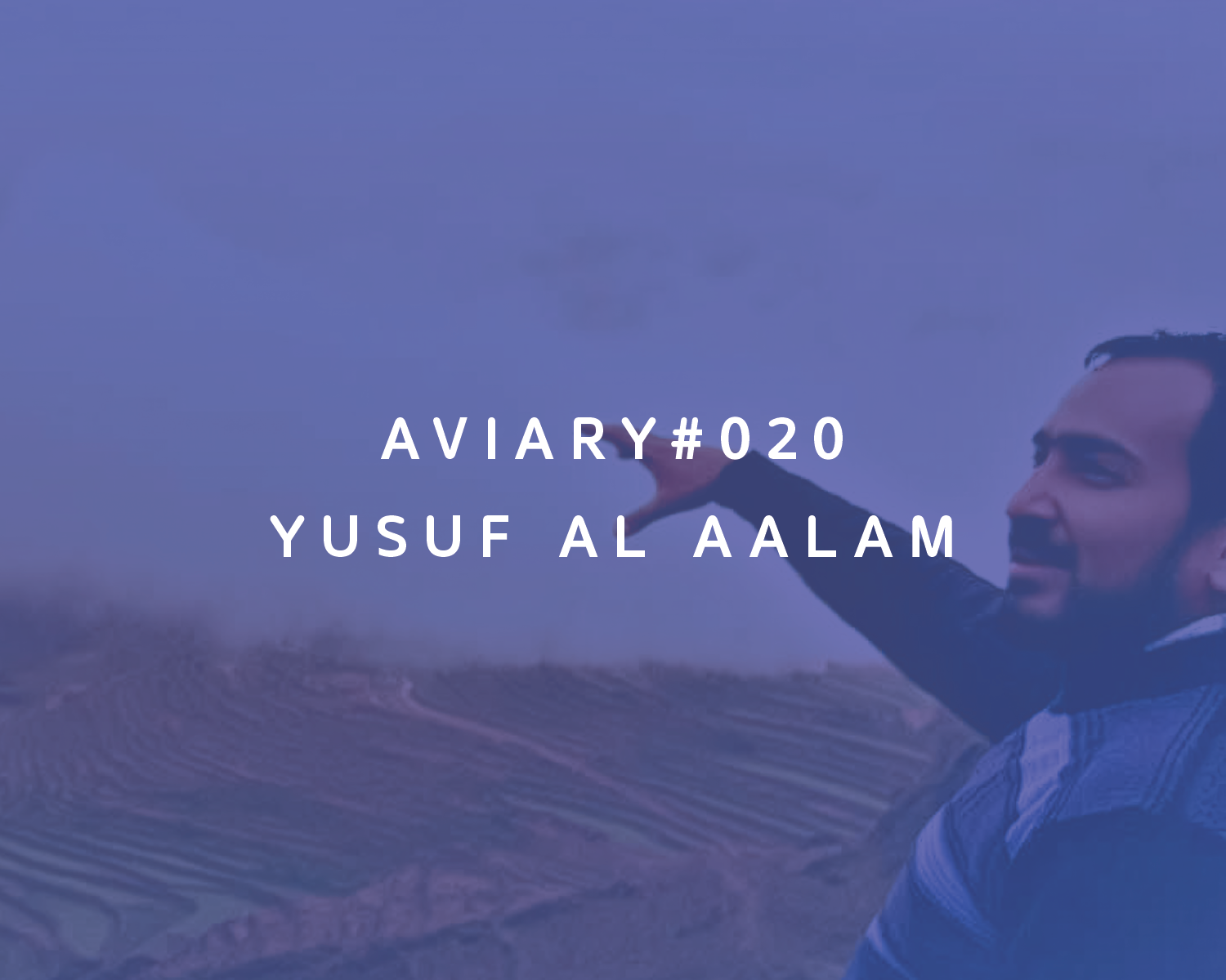020 - Yusuf Al Aalam from Aviary
