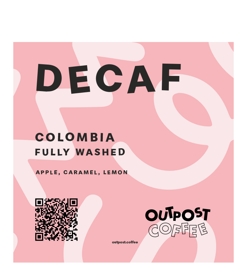 Decaf, Colombia, Washed, CO2 Process from Outpost Coffee Roasters